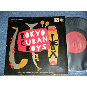 画像: 東京キューバン・ボーイズ TOKYO CUBAN BOYS - トーキョウ　キューバン　ボーイズ  TOKYO CUBAN BOYS / 1957 JAPAN ORIGINAL Used 10"LP