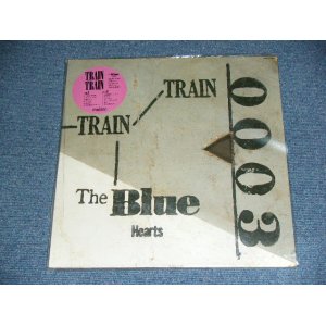 画像: ブルー・ハーツ THE BLUE HEARTS  -  TRAIN TRAIN   / 2004 JAPAN REISSUE  BRAND NEW LP