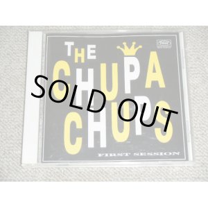 画像: チュッパ・チャップス THE CHUPA CHUPS - FIRST SESSION  / 2000 JAPAN ORIGINAL Used CD 