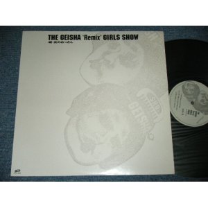 画像: ゲイシャ・ガールズ GEISHA GIRLS - THE GEISHA "Remix" GIRLS SHOW  / 1995 JAPAN ORIGINAL Used six tracks 12"EP 