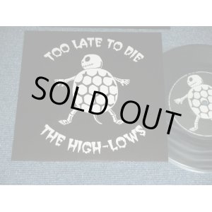 画像: ザ・ハイロウズ THE HIGH-LOWS （ブルーハーツ　THE BLUE HEARTS ）ー TOO LATE TO DIE   ( MINT/MINT-) / 2002 JAPAN ORIGINAL Limited Brand New 7"45 rpm  Single