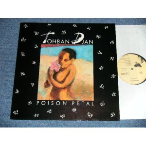 画像: TOHBAN DJAN - POISON PETAL ( NEW ) / 1980's FRANCE FRENCH Press "BRAND NEW" LP 