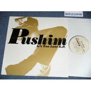 画像: PUSHIM - IT'S TOO LATE E.P. (Ex++/MINT-) / 1999 JAPAN ORIGINAL Used 12" EP 