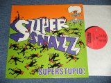 画像: SUPER SNAZZ - SUPERSTUPID!  (Ex++/MINT-)  / 1993 US AMERICA  ORIGINAL  USed LP