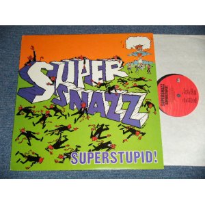 画像: SUPER SNAZZ - SUPERSTUPID!  (Ex++/MINT-)  / 1993 US AMERICA  ORIGINAL  USed LP