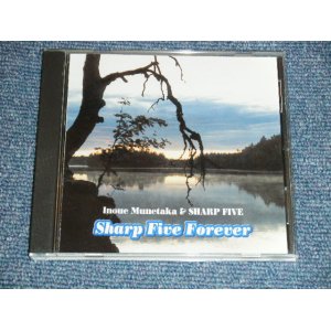 画像: 井上宗孝とシャープ・ファイブ MUNETAKA INOUE & HIS SHARP FIVE -  SHARP FIVE FOREVER(NEW ) / 2003 JAPAN "BRAND NEW" CD-R 