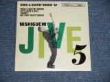 画像: NISHIGUCHI JIVE FIVE 5 - ROCK-A-BEATIN' BOOGIE  EP (NEW ) / 1996 JAPAN ORIGINAL "brand new"  7" EP