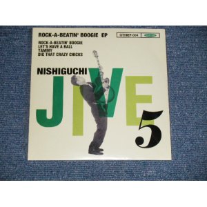 画像: NISHIGUCHI JIVE FIVE 5 - ROCK-A-BEATIN' BOOGIE  EP (NEW ) / 1996 JAPAN ORIGINAL "brand new"  7" EP