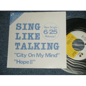 画像: SING LIKE TALKING - A) CITY ON MY MIND  B) HOPE II  (Ex+++/Ex+++  SWOBC) / 1989 JAPAN ORIGINAL "PROMO ONLY"  Used 7" Single 