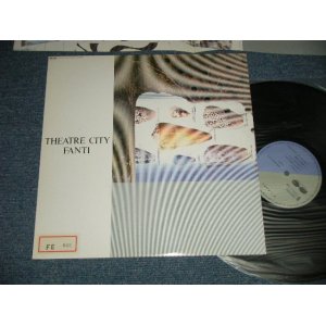 画像: FANTI - THEATRE CITY ( Ex++/MINT- STOFC, STOL, STOINNER) / 1985 JAPAN ORIGINAL Used  LP 