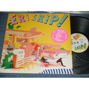 画像: ERI エリ（菅井エリ) - スキップ！ SKIP!  (MINT/MINT)  / 1985 JAPAN ORIGINAL Used LP   with SEAL OBI 