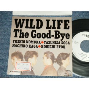 画像: The Good-Bye - A) WILD LIFE  B) TRUE LOVE (Ex++/Ex+++, MINT- STOFC)  / 1989 JAPAN ORIGINAL "PROMO ONLY" Used 7" Single