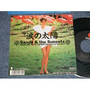 画像: サンディー＆サンセッツ SANDII & THE SUNSETZ - A)涙の太陽  B) CIPHER(Maybe Live Version) (MINT/.MINT- Looks:Ex++) / 1989 JAPAN ORIGINAL Used 7" シングル