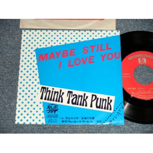 画像: THINK TANK PUNK - MAYBE STILL I LOVE YOU (Ex++/MINT-) / 19?? JAPAN ORIGINAL Used 7" Single 