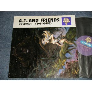 画像: A. T. AND FRIENDS - VOLUME-I (1961-1981) (Ex++/MINT)  19?? JAPAN ORIGINAL  "RELEASE from INDIES" Used LP