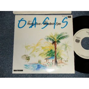 画像: OASIS オアシス - A)YOUNG LOVE  B)WANDERIN' EYES(MINT-/MINT) /  1983 JAPAN ORIGINAL "WHITE LABEL PROMO" Used 7" Single 