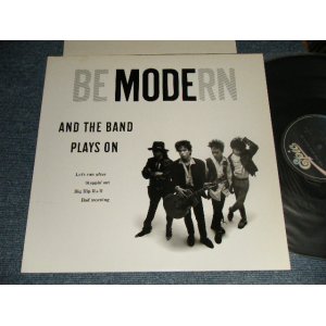 画像: Be Modern ビー・モダーン - AND THE BAND PLAYS ON (MINT/MINT) / 1988 JAPAN ORIGINAL Used 12" 4 Tracks EP