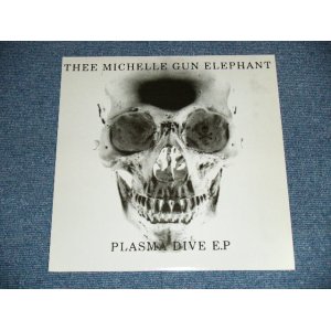 画像:  ミッシェル・ガン・エレファント  THEE MICHELLE GUN ORELEPHANT - PLASMA DIVE E.P. / 2000 UK ORIGINA Brand New 10"LP